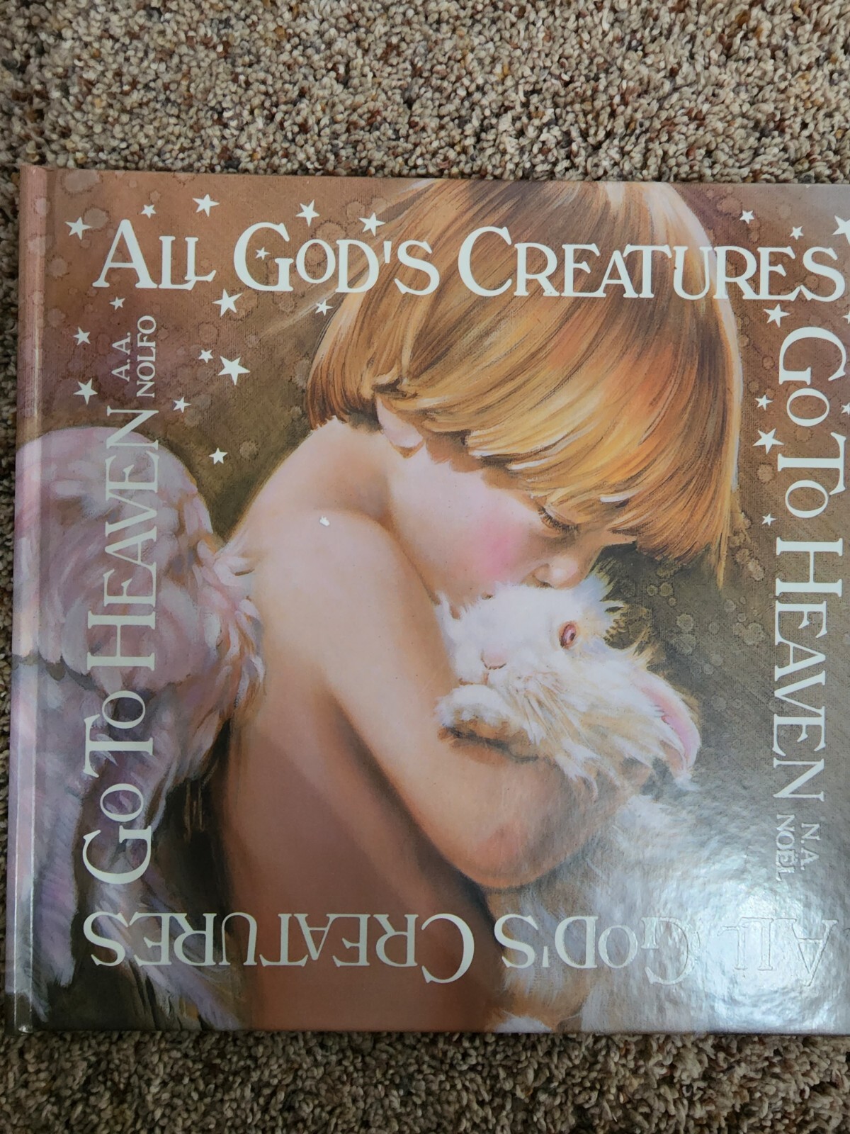 All God’s Creatures Go To Heaven – Hardcover By Noel, N.A.