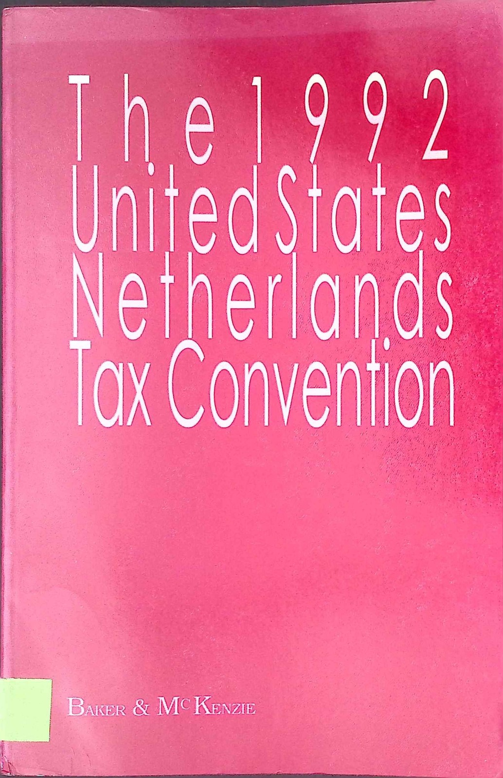 The 1992 United States-Netherlands Tax Convention Bennett, Mary: