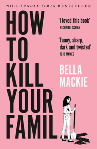 How to Kill Your Family: THE 2 SUNDAY TIMES BESTSELLER – Paperback – GOOD