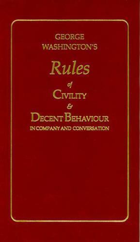 George Washington’s Rules of Civility and Decent Behaviour, Books of American Wi