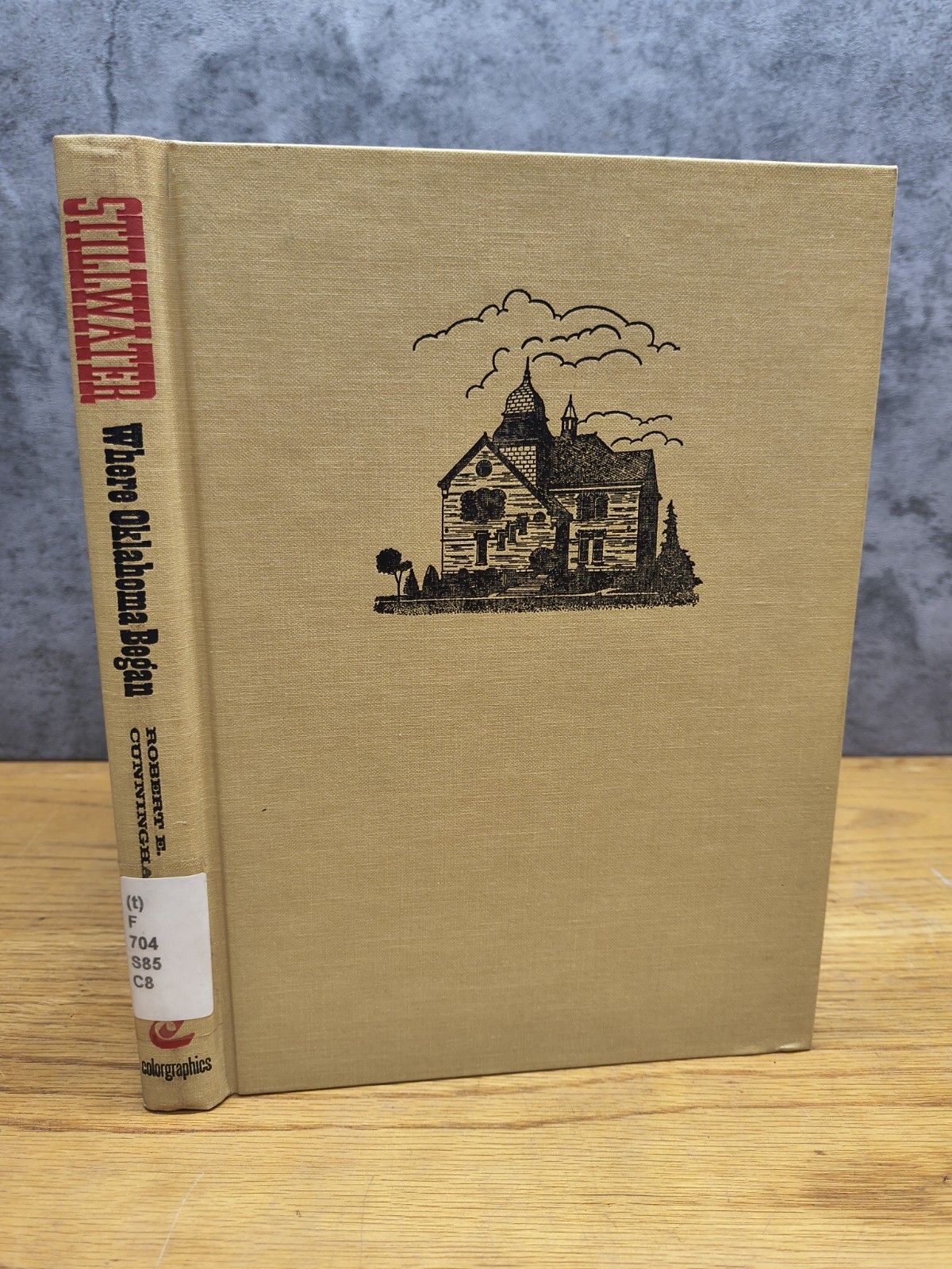 1979 STILLWATER Where Oklahoma Began Robert E CUNNINGHAM photos history book
