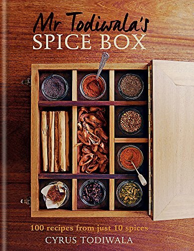 Mr Todiwala’s Spice Box: 120 recipes with just 10 spices by Todiwala, Cyrus The