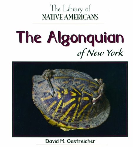 The Algonquin of New York (The Library of Native Americans)