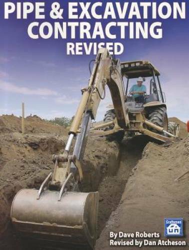 Pipe & Excavation Contracting Revised – Perfect Paperback By Dave Roberts – GOOD
