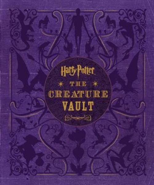Harry Potter: the Creature Vault : The Creatures and Plants of th