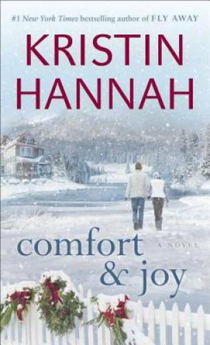 Comfort & Joy: A Novel – Mass Market Paperback By Hannah, Kristin – ACCEPTABLE