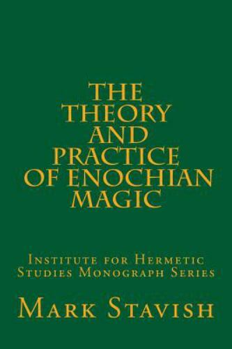 Theory and Practice of Enochian Magic, Paperback by Stavish, Mark; Destefano,…