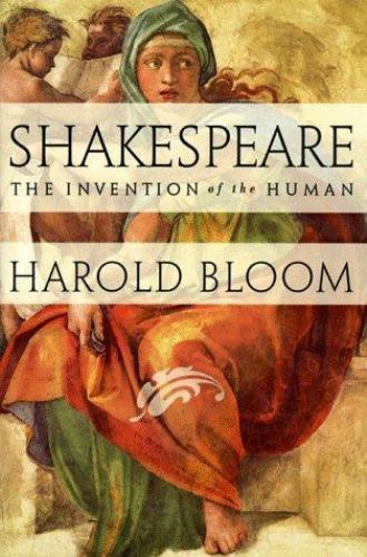 Shakespeare: The Invention of the Human – Hardcover By Bloom, Harold – GOOD