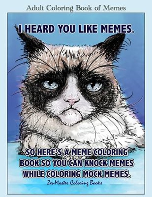 Adult Coloring Book of Memes : Memes Coloring Book for Adults for
