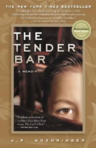 The Tender Bar: A Memoir – Paperback By J. R. Moehringer – GOOD