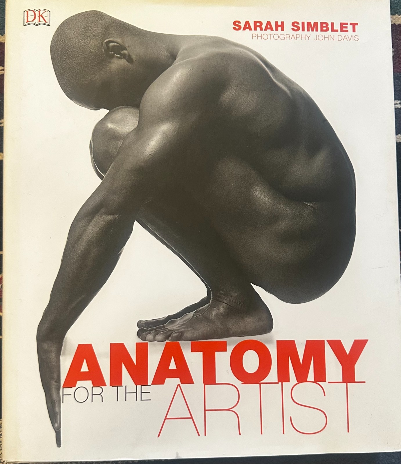 Anatomy for the Artist by Sarah Simblet &John Davis (2001, Hardcover)