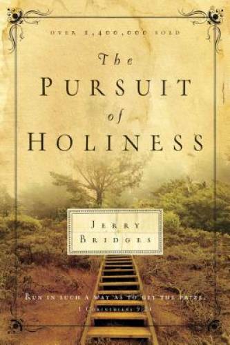 The Pursuit of Holiness – Paperback By Jerry Bridges – GOOD