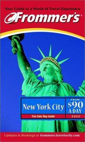 Frommer’s? New York City from $90 a Day 2002 (Frommer’s $ A Day) by Farr Leas,