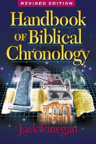 Handbook of Biblical Chronology: Principles of Time Reckoning in the – VERY GOOD