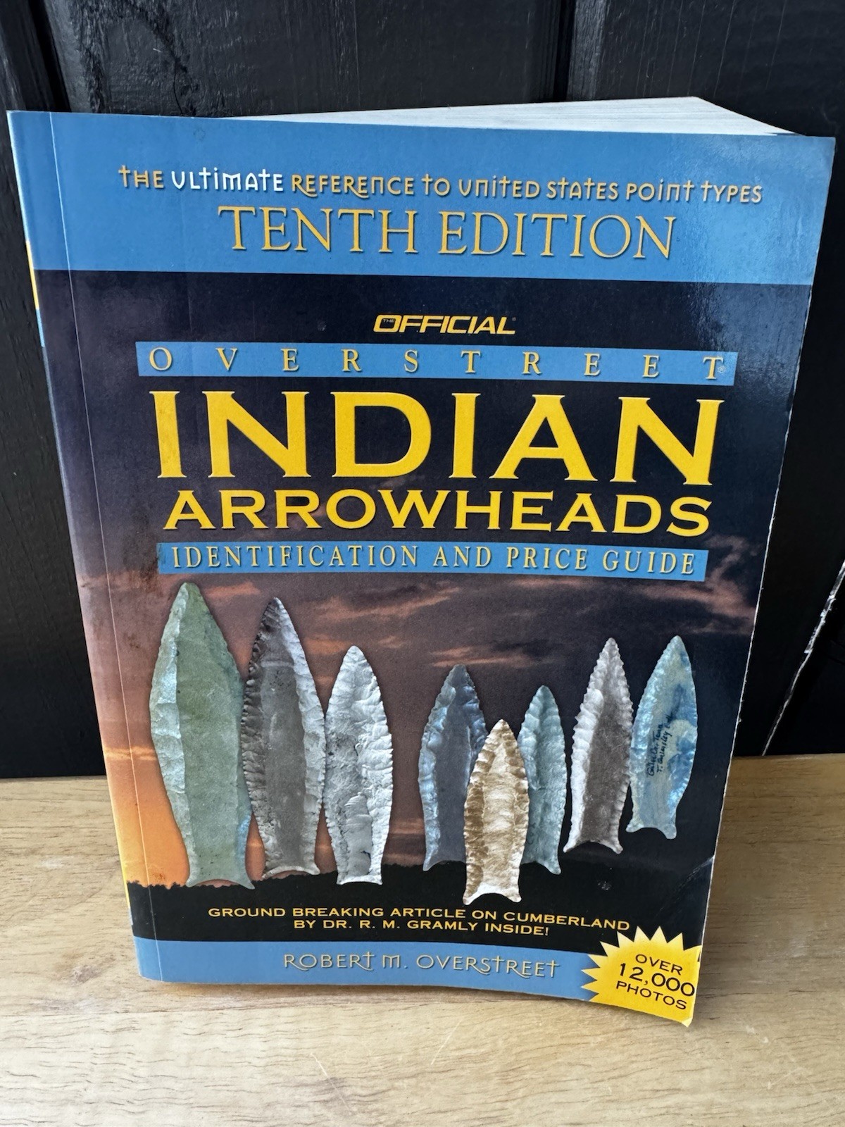 Official Overstreet Indian Arrowheads Identification and Price Guide 10th Ed.