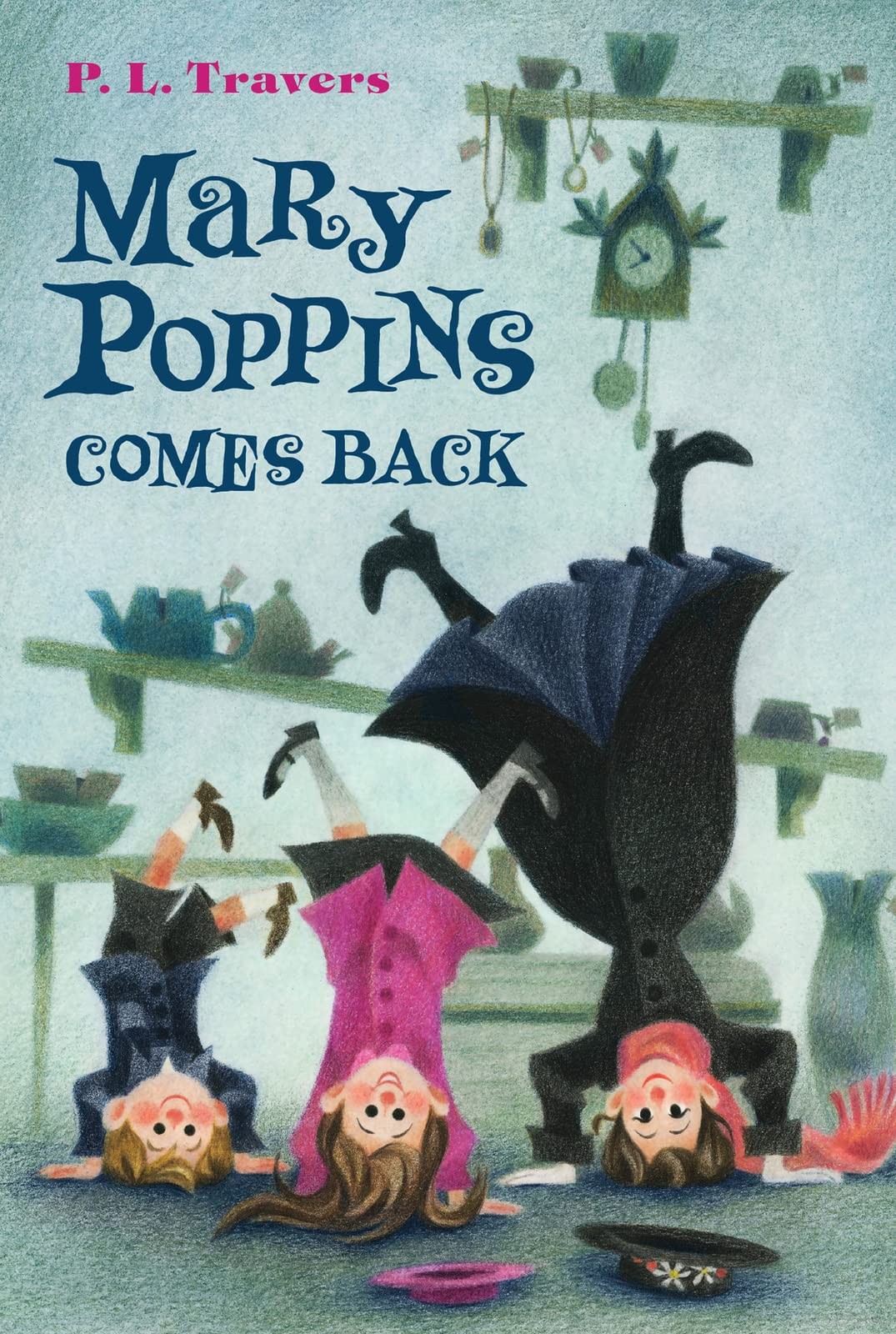 Mary Poppins Comes Back: A Breathless Fantasy Adventure with the Banks Child…