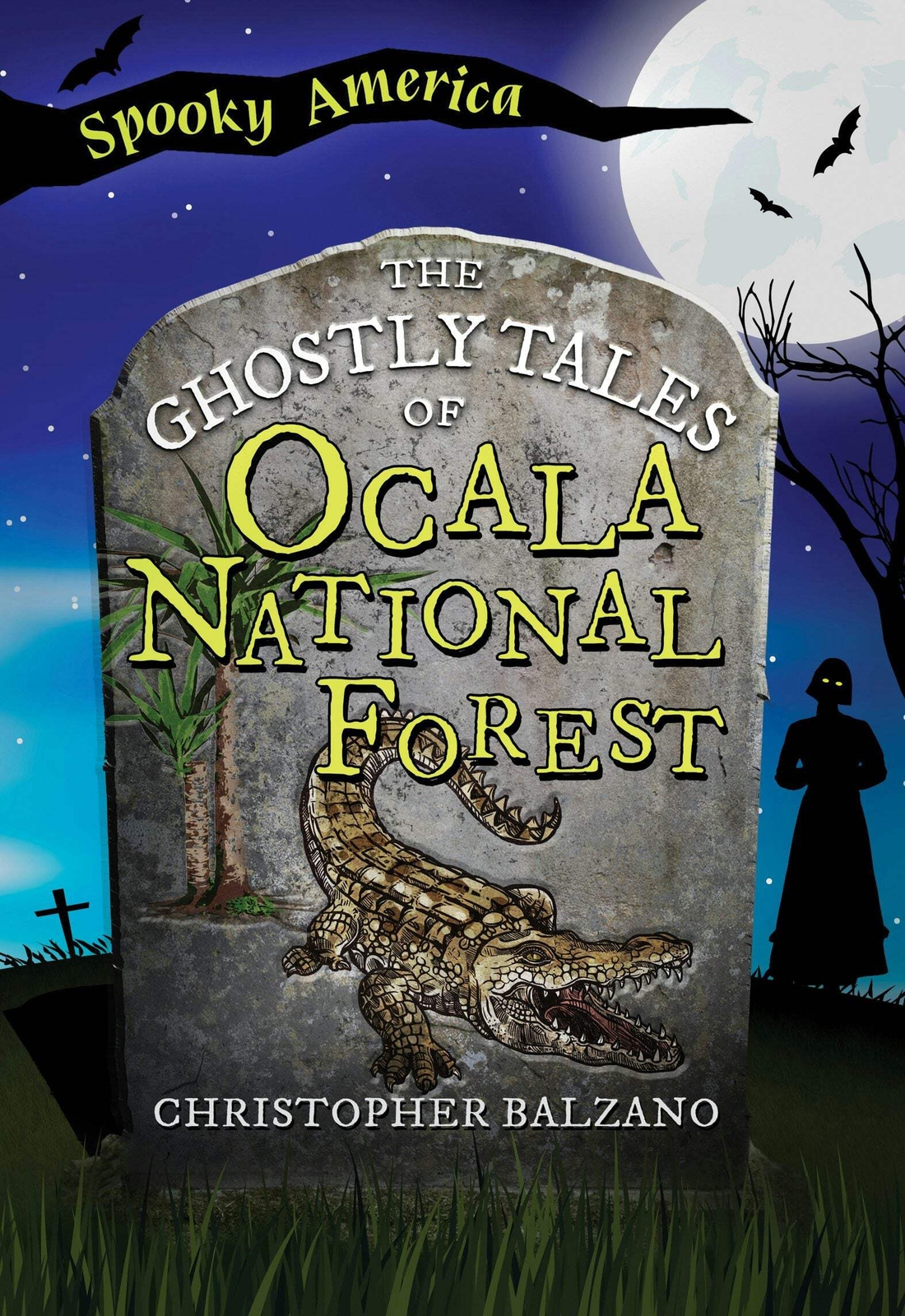 NEW The Ghostly Tales of Ocala National Forest, FL 9781467197588 Spooky America