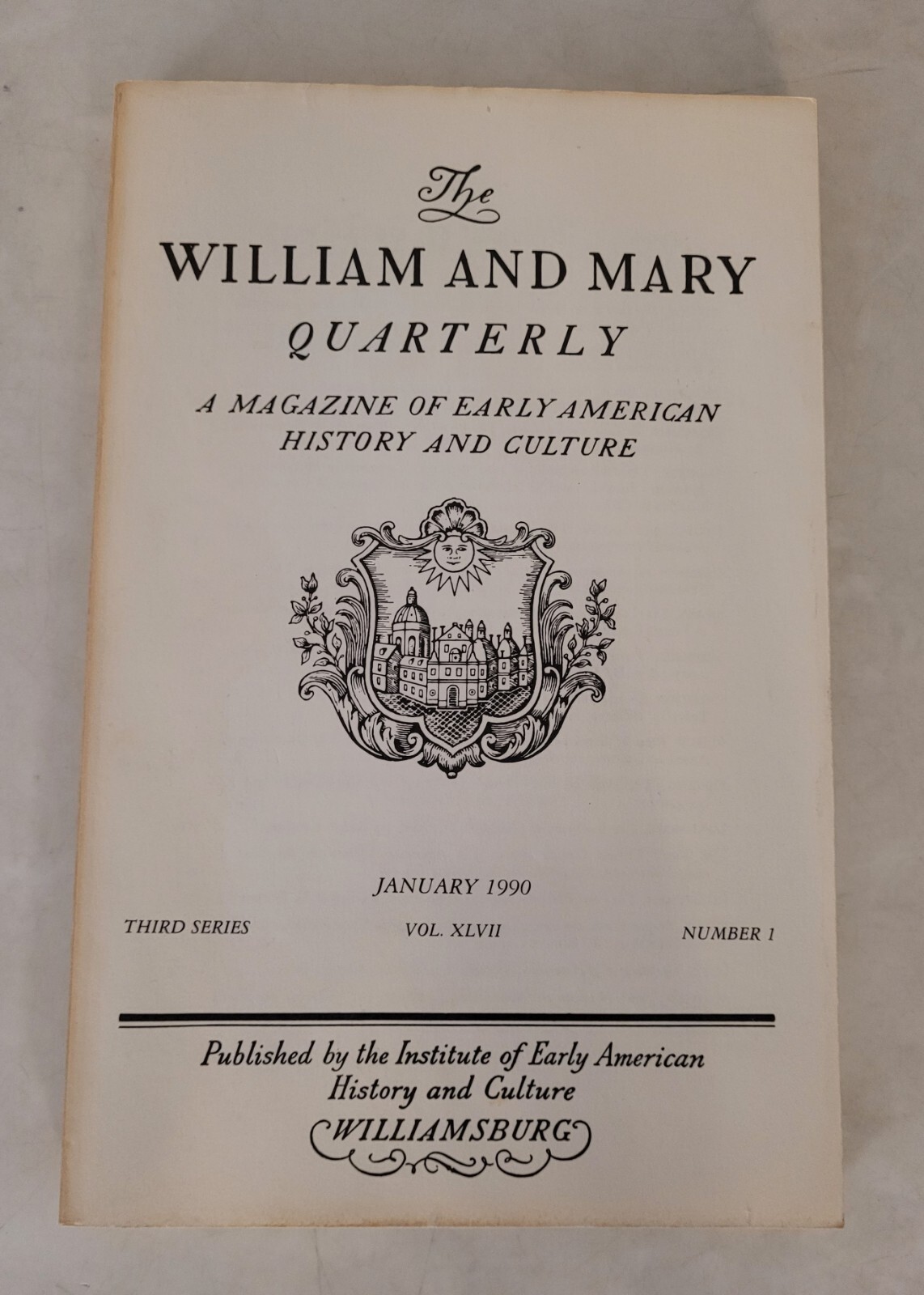 The William and Mary Quarterly: January 1990, Third Series, Vol. XLVII, No. 1