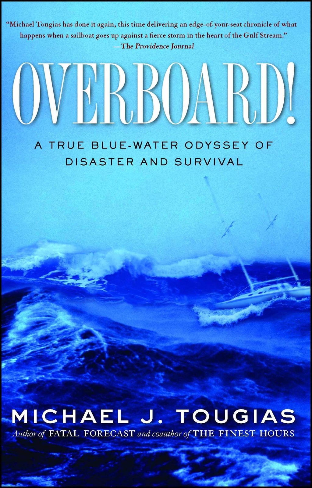 Overboard!: A True Blue-water Odyssey of Disaster and Survival – paperback T…
