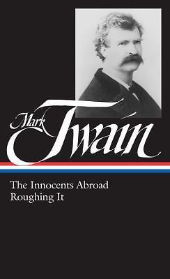 Mark Twain : The Innocents Abroad, Roughing It (Library of America) – GOOD
