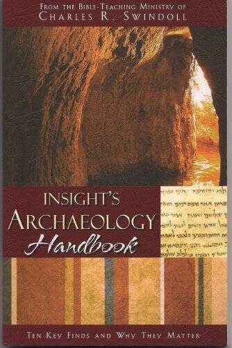 Insights Archaeology Handbook – Paperback By Charles R Swindoll – GOOD