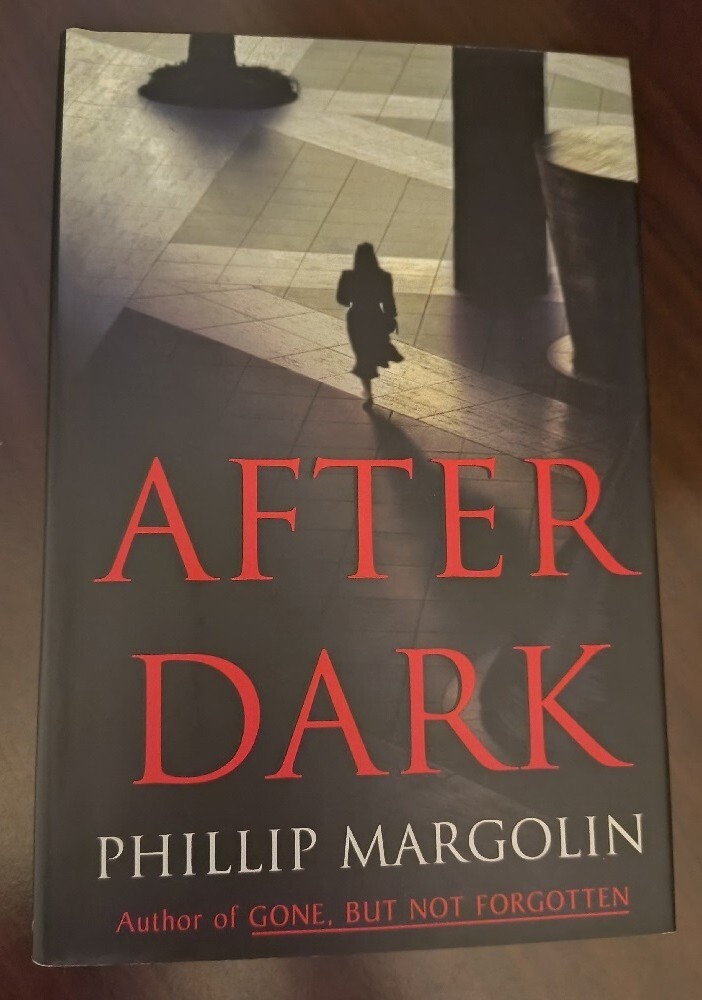 AFTER DARK a novel by Phillip Margolin (1995) – NEW HARDCOVER