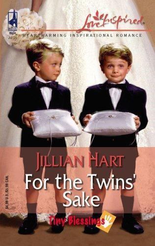 For the Twins’ Sake; Tiny Blessings Series – 0373873182, Jillian Hart, paperback