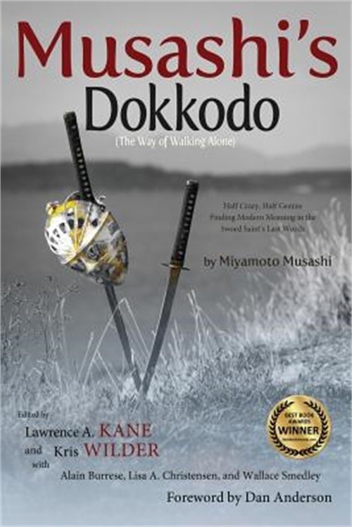 Musashi’s Dokkodo (the Way of Walking Alone): Half Crazy, Half Genius?finding Mo