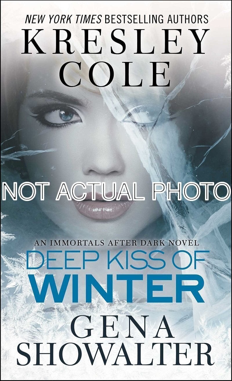 Gena Showalter Kresley Cole / Deep Kiss of Winter by Kresley Cole Gena Showalter