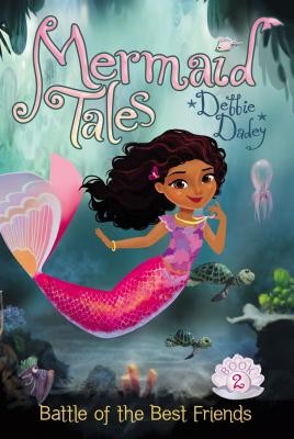 Battle of the Best Friends (2) (Mermaid Tales) by Dadey, Debbie
