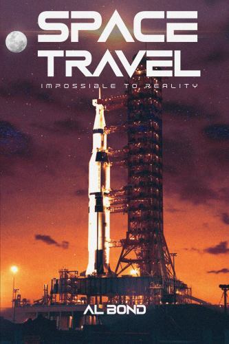 Space Travel: Impossible to Reality