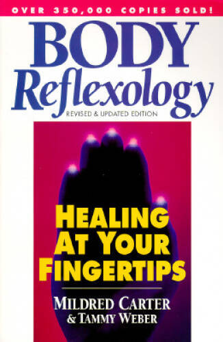 Body Reflexology: Healing at Your Fingertips – Paperback – GOOD