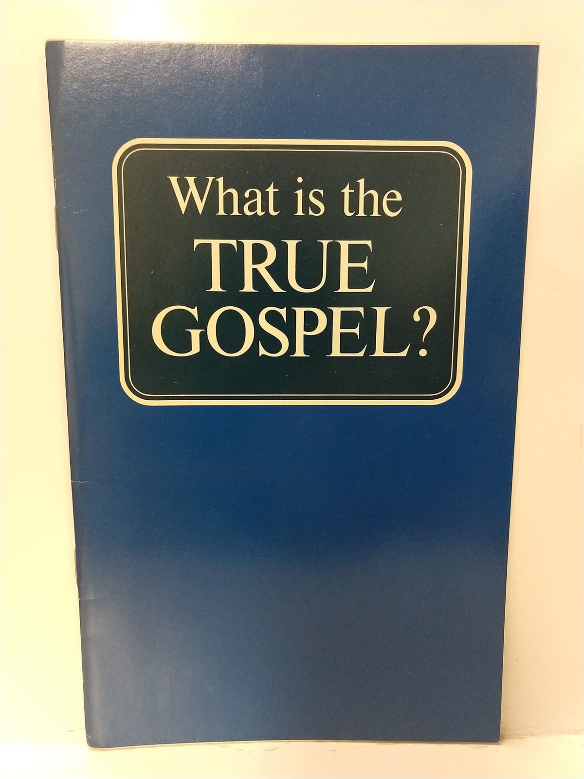 What Is the True Gospel?