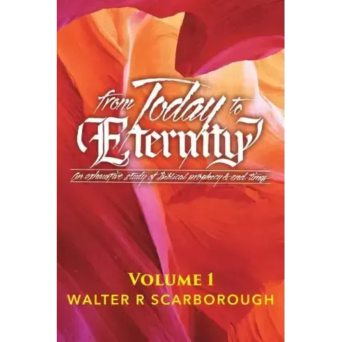 from Today to ETERNITY: Vol 1 – Paperback
