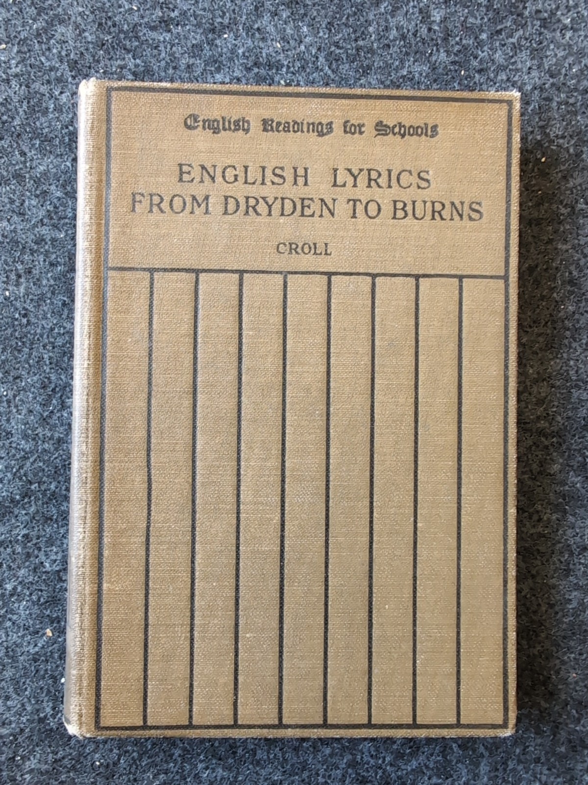 English Lyrics From Dryden To Burns Edited By Croll Hardback 1912