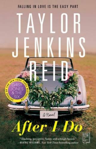 After I Do: A Novel – Paperback By Reid, Taylor Jenkins – GOOD