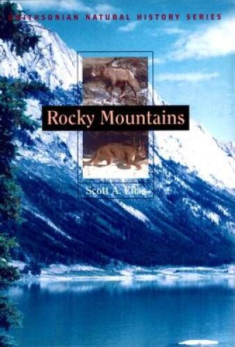 Rocky Mountains (Smithsonian Natural History Series) – Hardcover – VERY GOOD