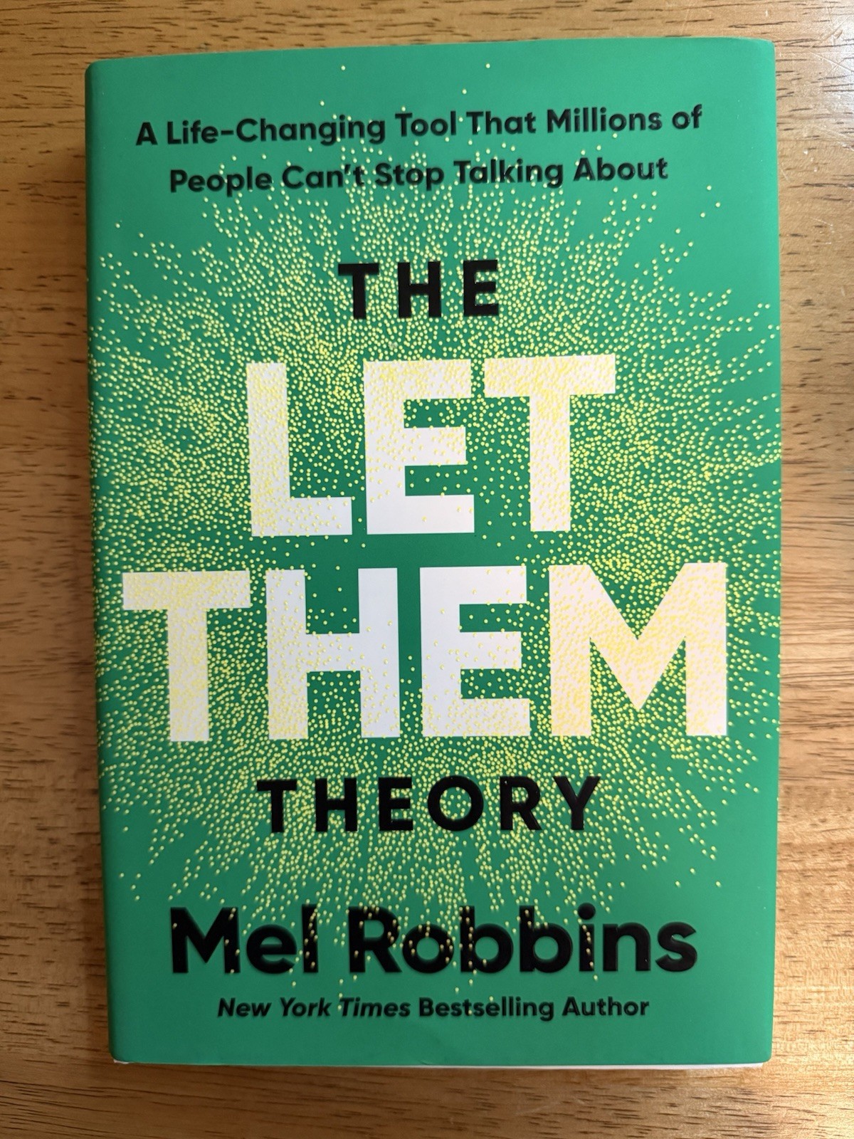 The Let Them Theory – A Life-Changing Tool By Mel Robbins( 1st Edition, 2024)