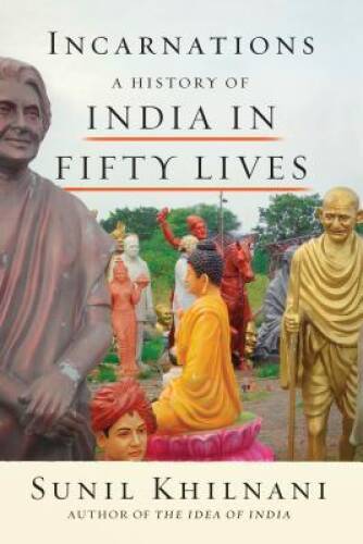 Incarnations: A History of India in Fifty Lives – Paperback – GOOD