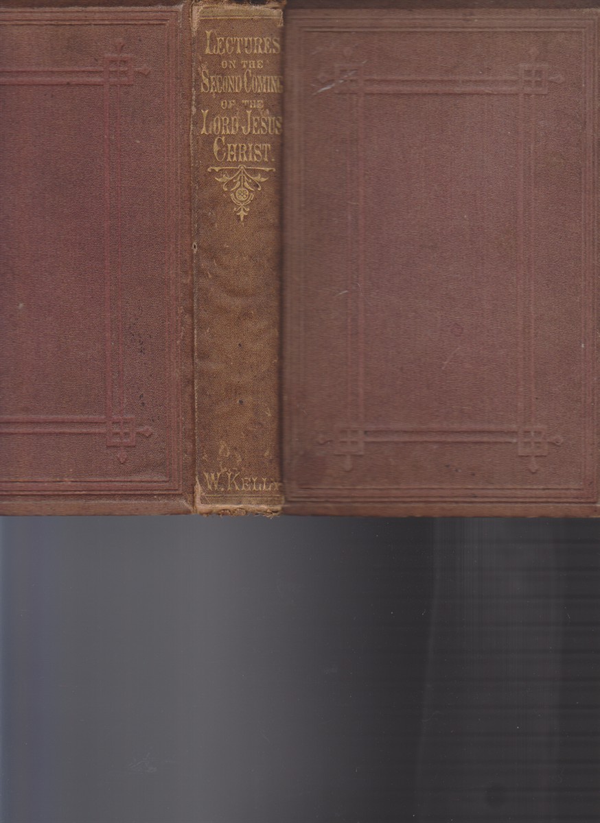 Lectures on the Second Coming and Kingdom of the Lord and Saviour Jesus Christ
