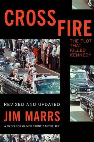 Crossfire: The Plot That Killed Kennedy – Paperback By Marrs, Jim – GOOD