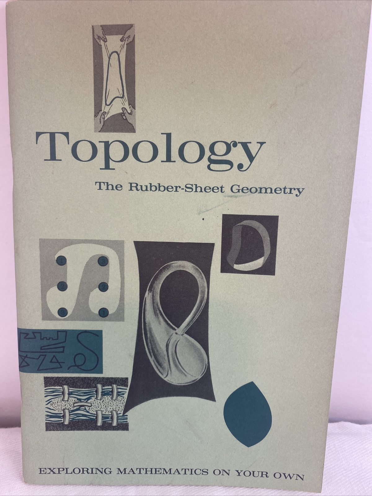 Topology The Rubber-Sheet Geometry by Donovan A Johnson & William H Glenn 1960