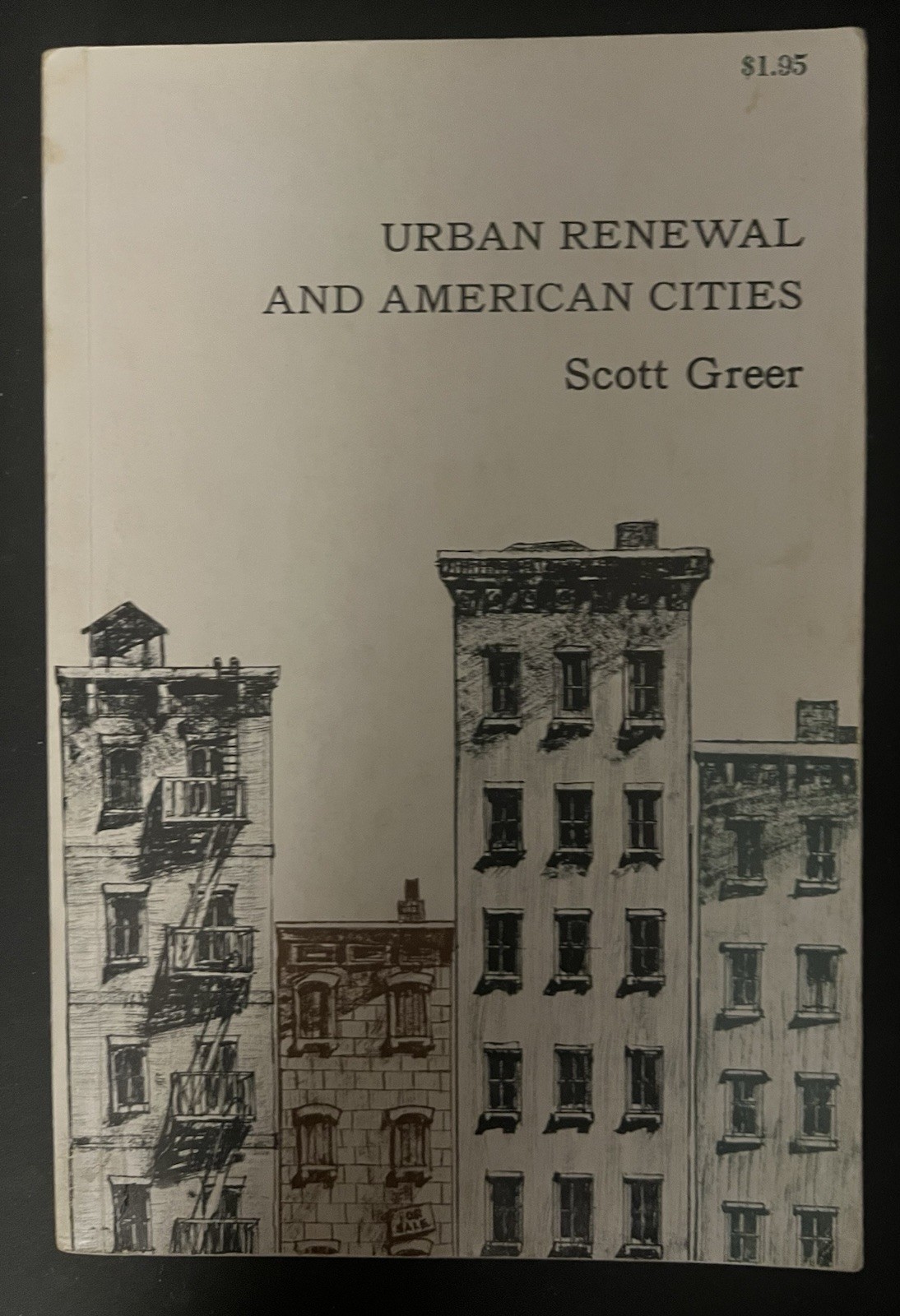 ‘Urban Renewal and American Cities’ by Scott Greer (1965 PB) Free Boxed Shipping