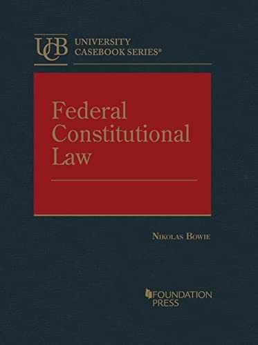 Federal Constitutional Law (University – Hardcover, by Bowie Nikolas – Very Good