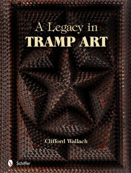 1st Edition Tramp Art Book – A Legacy in Tramp Art – Brand New Signed By Author
