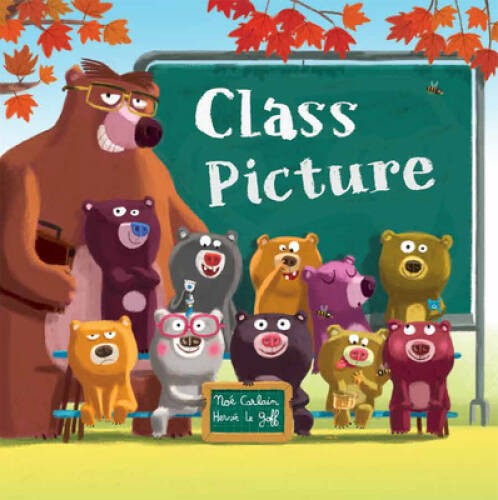 Class Picture – Hardcover By Noe Carlain – VERY GOOD