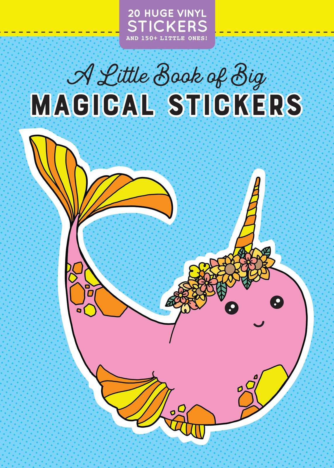 A Little Book of Big Magical Stickers (Pipsticks+Workman) – Pipsticks®+Work…