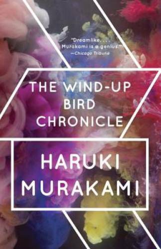 The Wind-Up Bird Chronicle: A Novel – Paperback By Haruki Murakami – GOOD