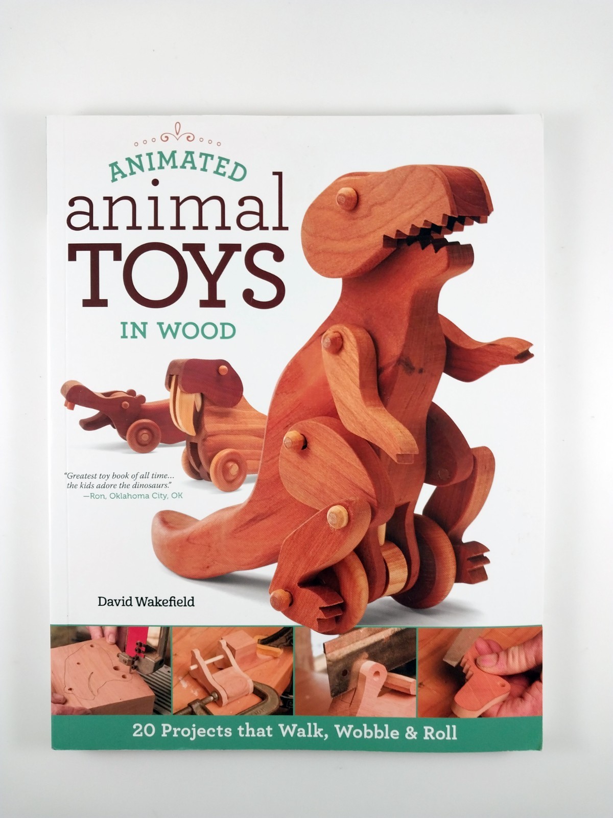 Animated Animal Toys in Wood : 20 Projects by David Wakefield (2014, TPB)