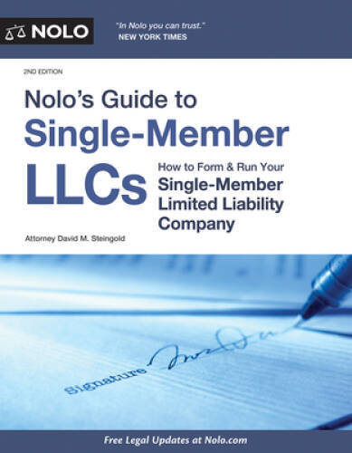 Nolo’s Guide to Single-Member LLCs: How to Form & Run Your Single-Member – GOOD